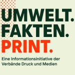Die Informationsinitiative „UMWELT.FAKTEN.PRINT.“ liefert Mitgliedsunternehmen Kennzahlen und Material, um die Umweltwirkung von Print in der eigenen Kommunikation nachvollziehbar zu belegen (Quelle: BVDM)