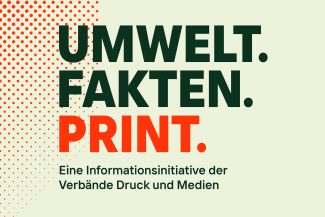 Die Informationsinitiative „UMWELT.FAKTEN.PRINT.“ liefert Mitgliedsunternehmen Kennzahlen und Material, um die Umweltwirkung von Print in der eigenen Kommunikation nachvollziehbar zu belegen (Quelle: BVDM)